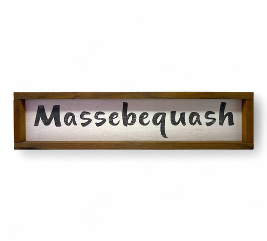 Massebequash Hand-Painted Wooden Sign, Slim
