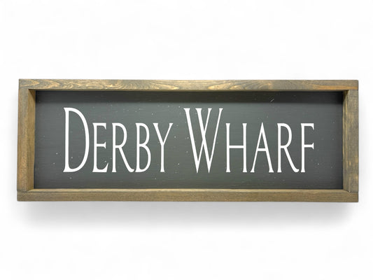 Derby Wharf Hand-Painted Wooden Sign