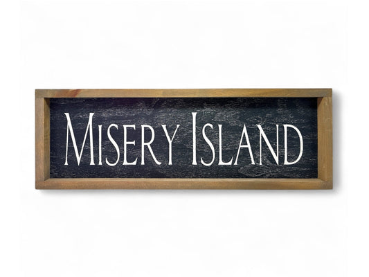 Misery Island Hand-Painted Wooden Sign | Coastal Artisan Decor