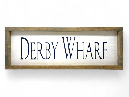 Derby Wharf Hand-Painted Wooden Sign