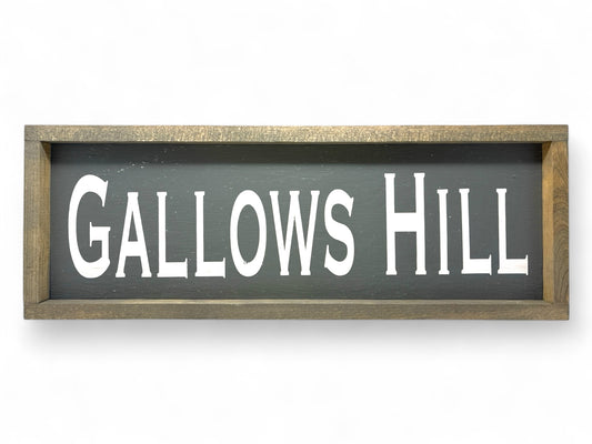 Gallows Hill Hand-Painted Wooden Sign