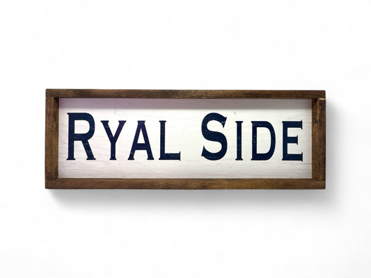 Ryal Side Hand-Painted Wooden Sign